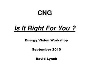 CNG Is It Right For You ?