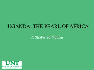 UGANDA: THE PEARL OF AFRICA