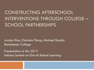 Constructing Afterschool Interventions Through College – School Partnerships