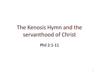 The Kenosis Hymn and the servanthood of Christ