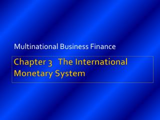 Chapter 3 The International Monetary System