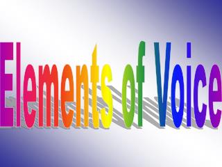 Elements of Voice