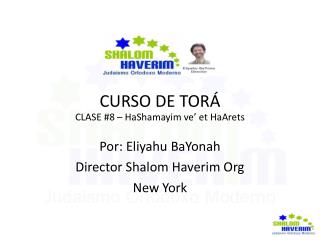 CURSO DE TORÁ CLASE #8 – HaShamayim ve’ et HaArets