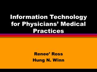Information Technology for Physicians’ Medical Practices