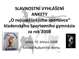 pátek 13 . března 200 9 k ino sál kulturního domu