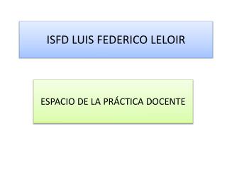 ISFD LUIS FEDERICO LELOIR