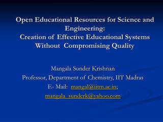 Mangala Sunder Krishnan Professor, Department of Chemistry, IIT Madras