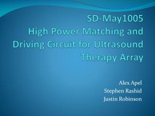 SD-May1005 High Power Matching and Driving Circuit for Ultrasound Therapy Array