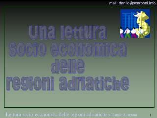 Una lettura socio economica delle regioni adriatiche