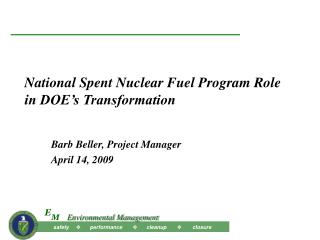 National Spent Nuclear Fuel Program Role in DOE’s Transformation