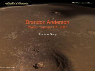 Brandon Anderson Week 1: January 18 th , 2007