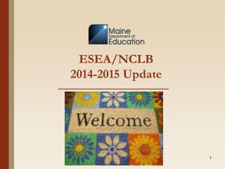 ESEA/NCLB 2014-2015 Update