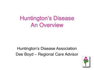 Huntington’s Disease An Overview