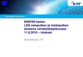 ENEFIR-hanke: LED-valoputken ja loisteputken alustava vertailulämpökuvaus 11.8.2010 – tulokset