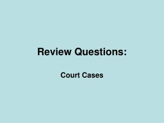 Review Questions: