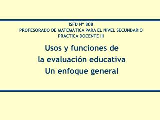 Usos y funciones de la evaluación educativa Un enfoque general