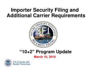 Importer Security Filing and Additional Carrier Requirements