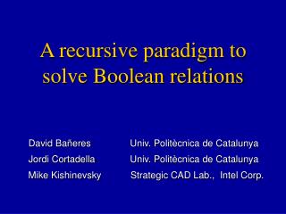 A recursive paradigm to solve Boolean relations