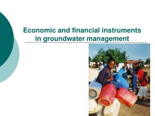 Economic and financial instruments in groundwater management