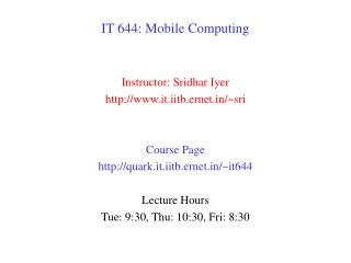 IT 644: Mobile Computing