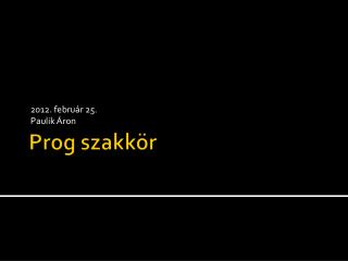 Prog szakkör