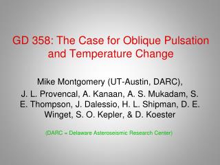 GD 358: The Case for Oblique Pulsation and Temperature Change