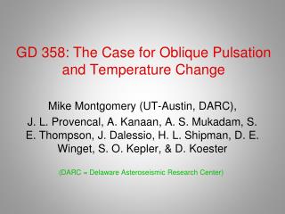 GD 358: The Case for Oblique Pulsation and Temperature Change