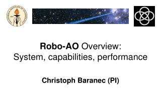 Robo-AO Overview: System, capabilities, performance