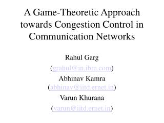 A Game-Theoretic Approach towards Congestion Control in Communication Networks