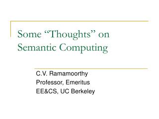 Some “Thoughts” on Semantic Computing