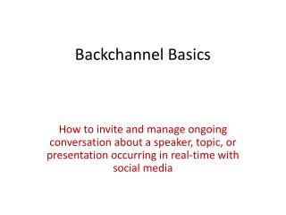 Backchannel Basics