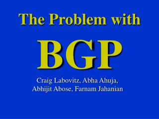 The Problem with BGP