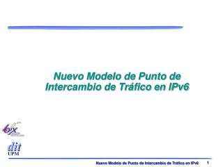 Nuevo Modelo de Punto de Intercambio de Tráfico en IPv6