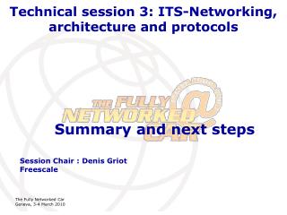 Technical session 3: ITS-Networking, architecture and protocols