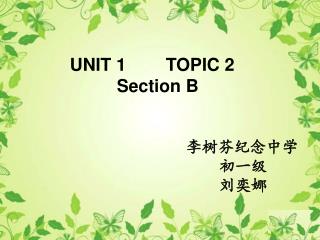 UNIT 1 TOPIC 2 Section B