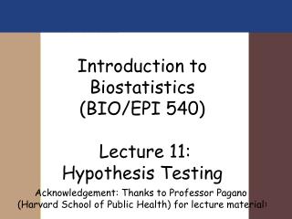 Introduction to Biostatistics (BIO/EPI 540) Lecture 11: Hypothesis Testing