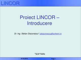 Proiect LINCOR – Introducere