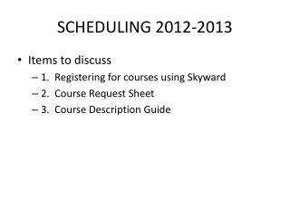 SCHEDULING 2012-2013