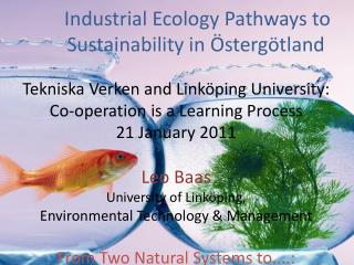 Industrial Ecology Pathways to 	Sustainability in Östergötland