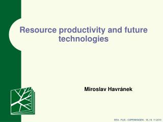 Resource productivity and future technologies