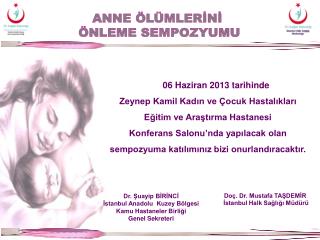 06 Haziran 2013 tarihinde Zeynep Kamil Kadın ve Çocuk Hastalıkları