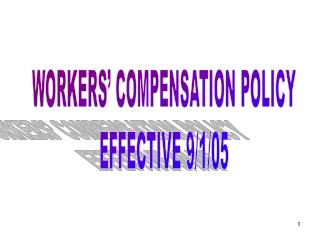 WORKERS’ COMPENSATION POLICY EFFECTIVE 9/1/05