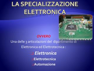 LA SPECIALIZZAZIONE ELETTRONICA