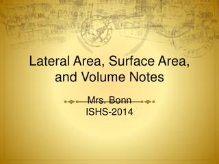 Lateral Area, Surface Area, and Volume Notes