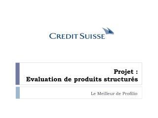 Projet : Evaluation de produits structurés