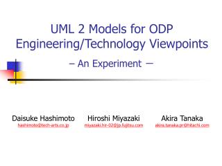 UML 2 Models for ODP Engineering/Technology Viewpoints – An Experiment －