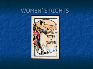 WOMEN ’ S RIGHTS