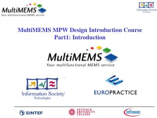 MultiMEMS MPW Design Introduction Course Part1: Introduction