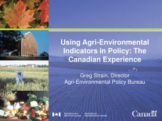 Using Agri-Environmental Indicators in Policy: The Canadian Experience