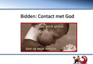 Bidden: Contact met God
